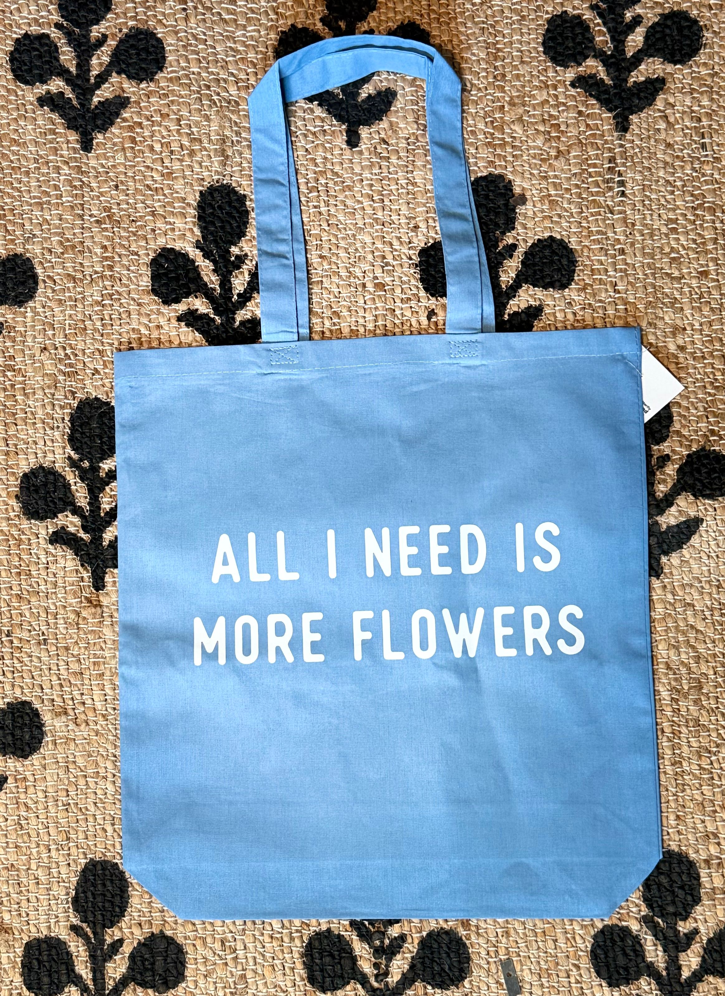 Nature Supply Co. All I Need Is More Flowers Tote Bag - Product image